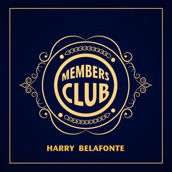 Harry Belafonte - Members Club