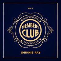 Johnnie Ray - Members Club, Vol. 1