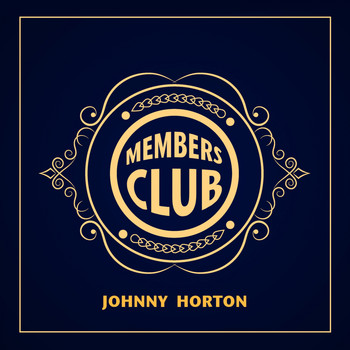 Johnny Horton - Members Club