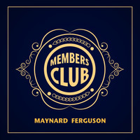 Maynard Ferguson - Members Club