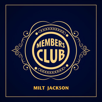 Milt Jackson - Members Club