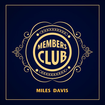 Miles Davis - Members Club