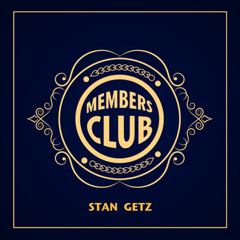 Stan Getz - Members Club