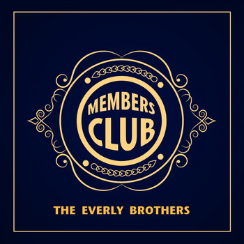 The Everly Brothers - Members Club