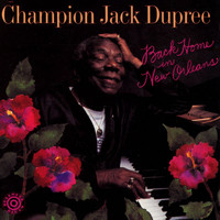 Champion Jack Dupree - Back Home In New Orleans