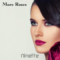 Ninette - More Roses
