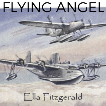 Ella Fitzgerald - Flying Angel