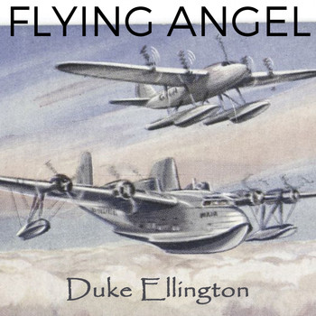 Duke Ellington - Flying Angel