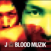 J - Blood Muzik