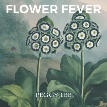 Peggy Lee - Flower Fever
