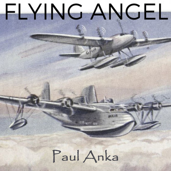 Paul Anka - Flying Angel