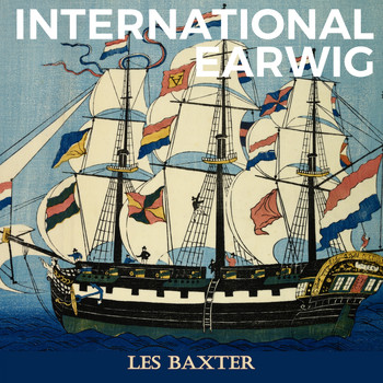 Les Baxter - International Earwig