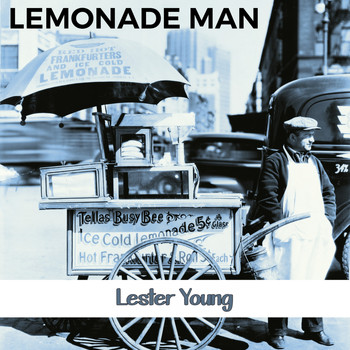 Lester Young - Lemonade Man