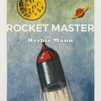 Herbie Mann - Rocket Master