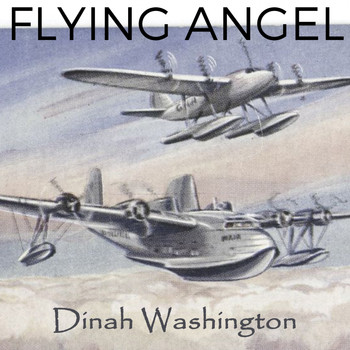 Dinah Washington - Flying Angel