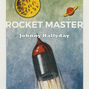 Johnny Hallyday - Rocket Master
