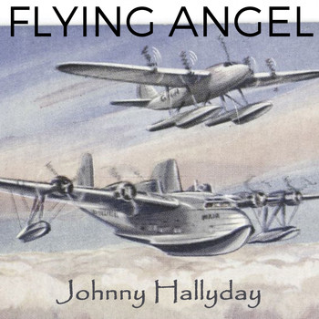 Johnny Hallyday - Flying Angel