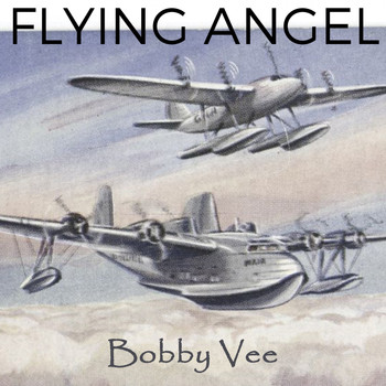 Bobby Vee - Flying Angel