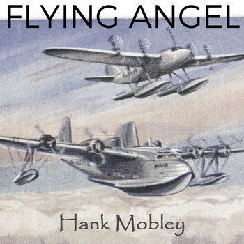 Hank Mobley - Flying Angel