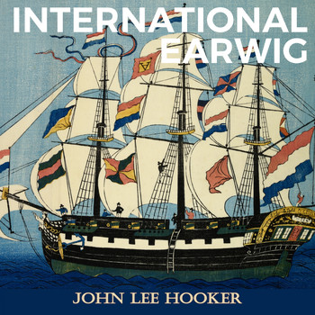 John Lee Hooker - International Earwig