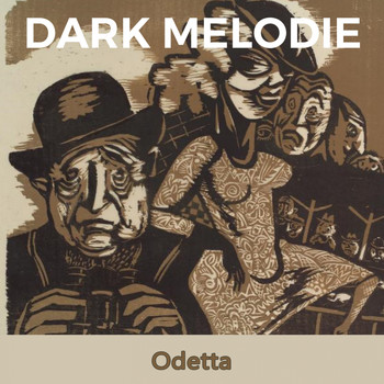Odetta - Dark Melodie