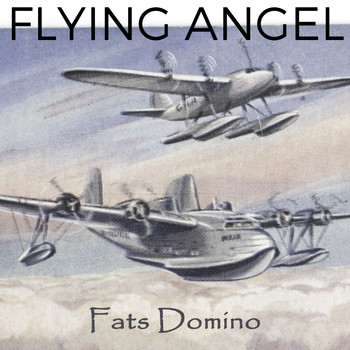 Fats Domino - Flying Angel