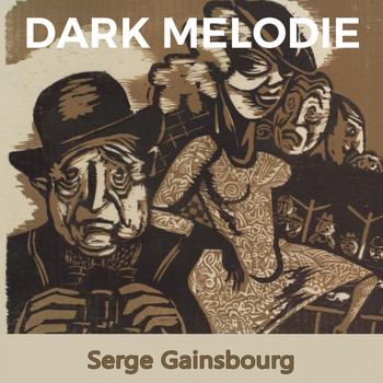 Serge Gainsbourg - Dark Melodie
