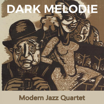 Modern Jazz Quartet - Dark Melodie