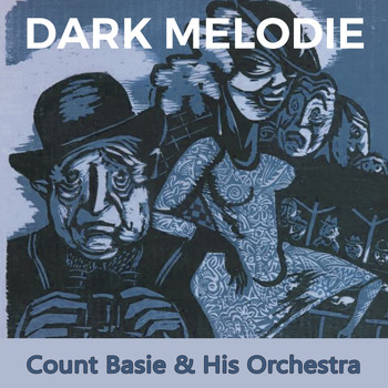 Count Basie & His Orchestra - Dark Melodie