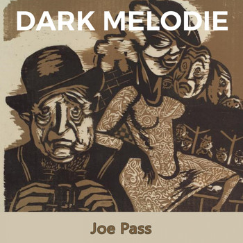 Joe Pass - Dark Melodie