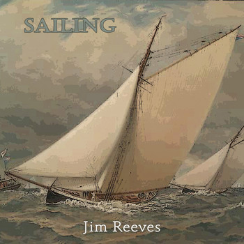 Jim Reeves - Sailing