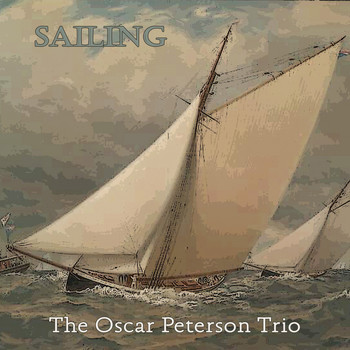 The Oscar Peterson Trio - Sailing
