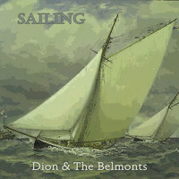 Dion & The Belmonts - Sailing