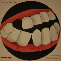 Voice of All - Sociopathy (Compiled by Voice of All)