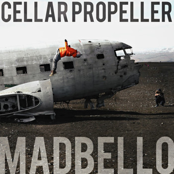 Madbello - Cellar Propeller