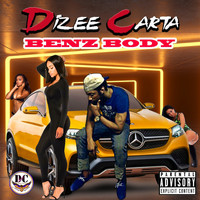 Dizee Carta - Benz Body (Explicit)