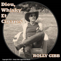 Rolly Gibb - Dieu, Whisky Et Cigares