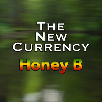 Honey B - The New Currency