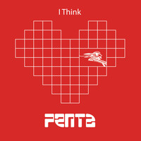 Penta - I Think