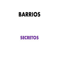 Barrios - Secretos