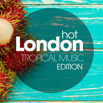 Various Artists - Hot London Tropical Music Edition