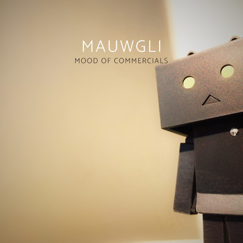 Mauwgli / - Mood Of Commercials