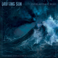 Drifting Sun - Everlasting Creed (Explicit)
