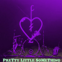 Pretty Little Something / - Pretty Little Something