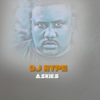 DJ Hype - Askies