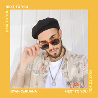 Ryan Caruana / - Next To You