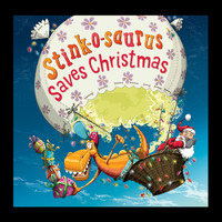 Mr Yipadee / - Stink-o-saurus Saves Christmas Song