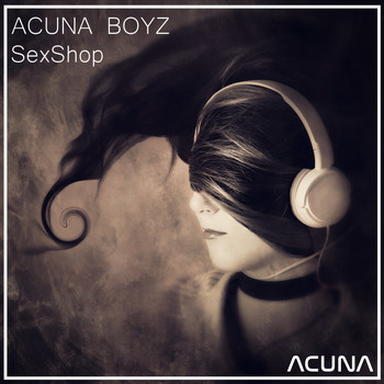 Acuna Boyz - Sexshop