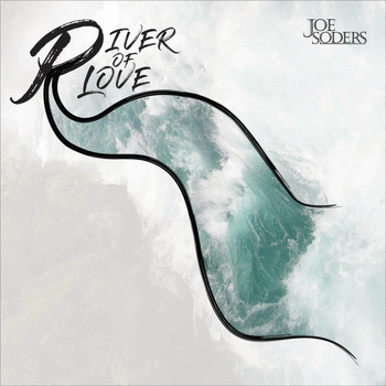 Joe Soders - River of Love