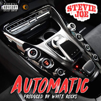 Stevie Joe - Automatic (Explicit)